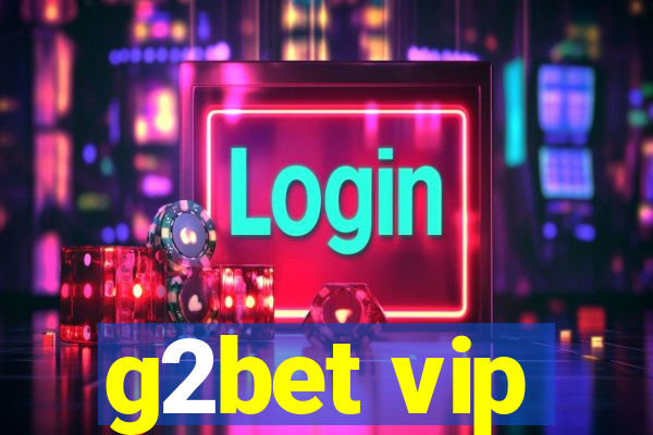 g2bet vip